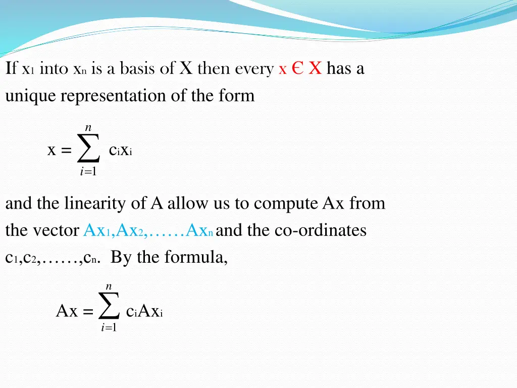 if x 1 into x n is a basis of x then every
