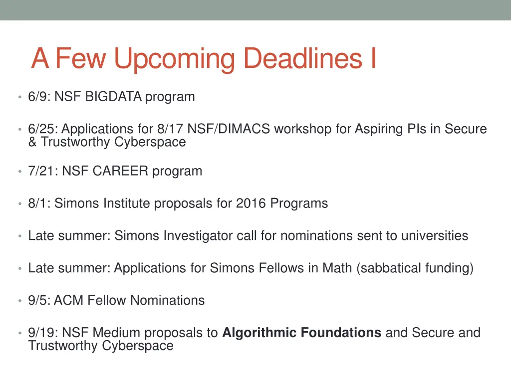 a few upcoming deadlines i