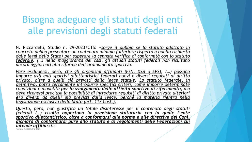 bisogna adeguare gli statuti degli enti alle