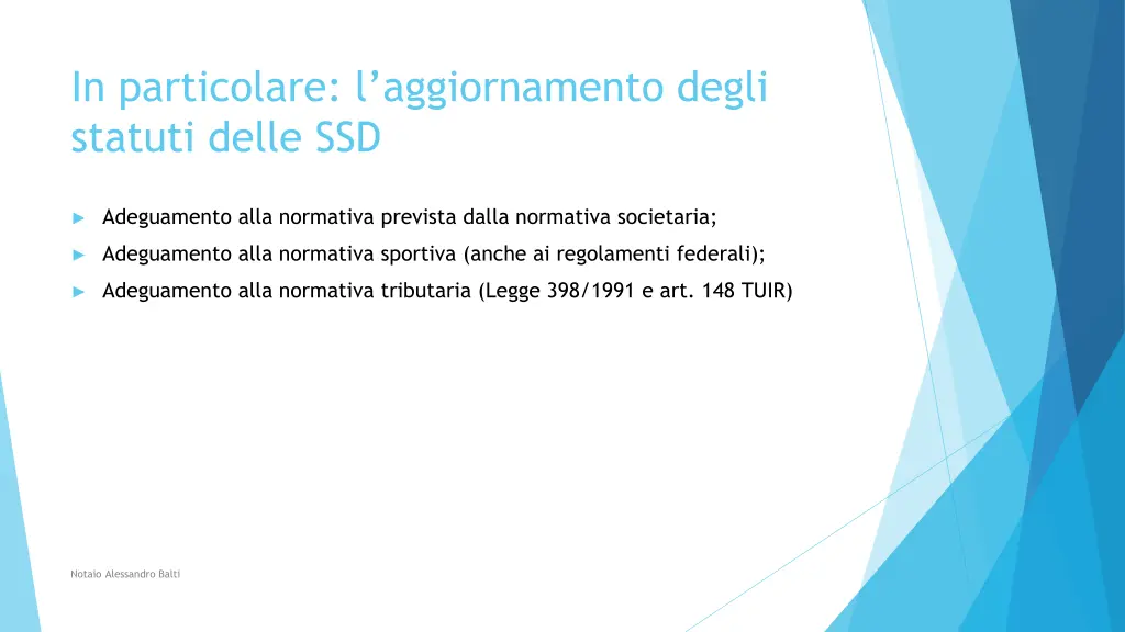in particolare l aggiornamento degli statuti