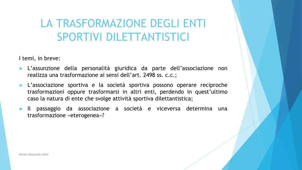 la trasformazione degli enti sportivi