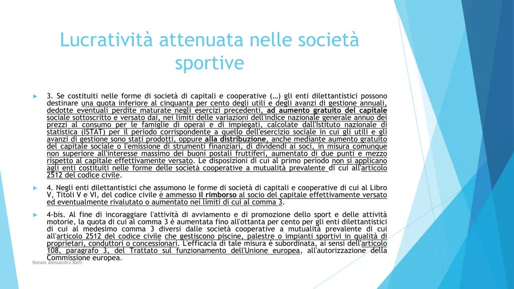 lucrativit attenuata nelle societ sportive