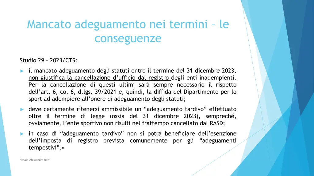 mancato adeguamento nei termini le conseguenze