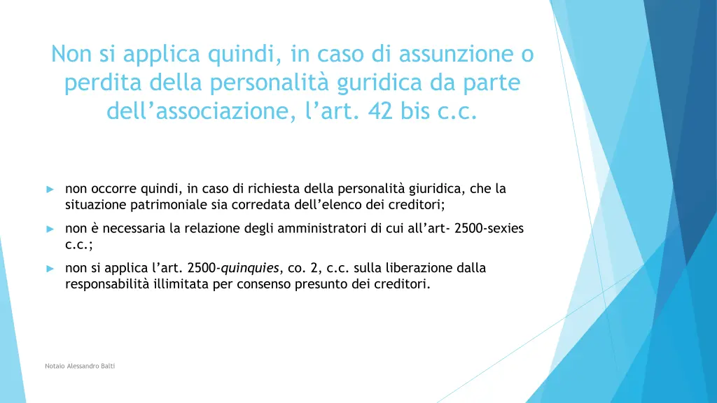 non si applica quindi in caso di assunzione
