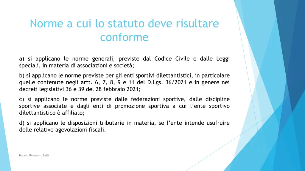 norme a cui lo statuto deve risultare conforme