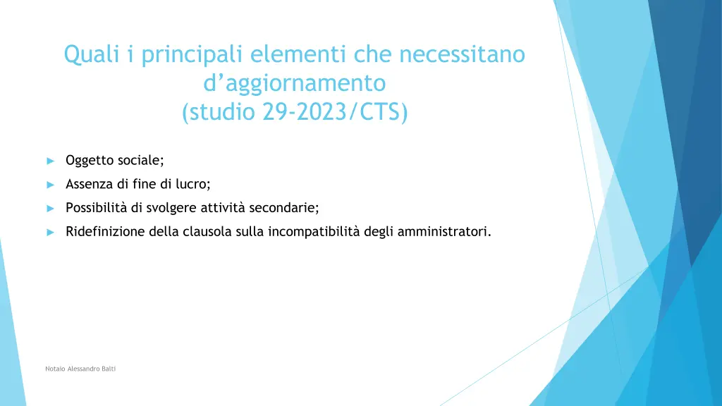 quali i principali elementi che necessitano