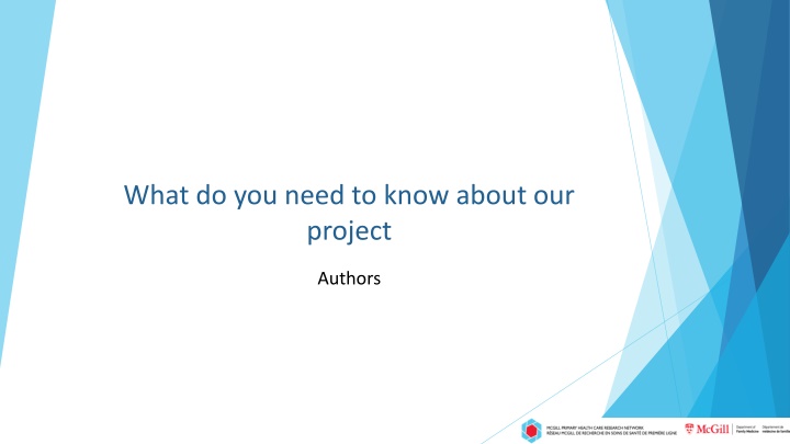 what do you need to know about our project