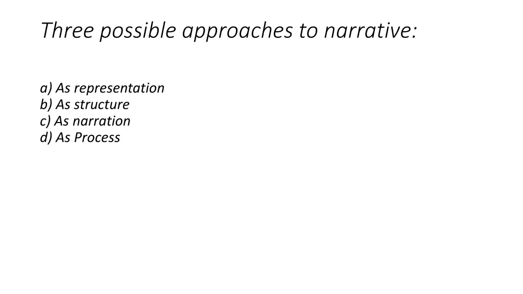 three possible approaches to narrative