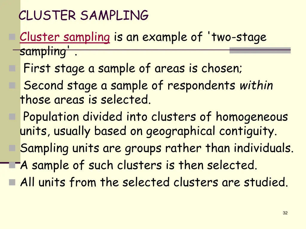 cluster sampling cluster sampling is an example