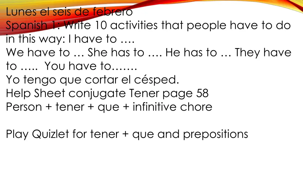 lunes el seis de febrero spanish 1 write