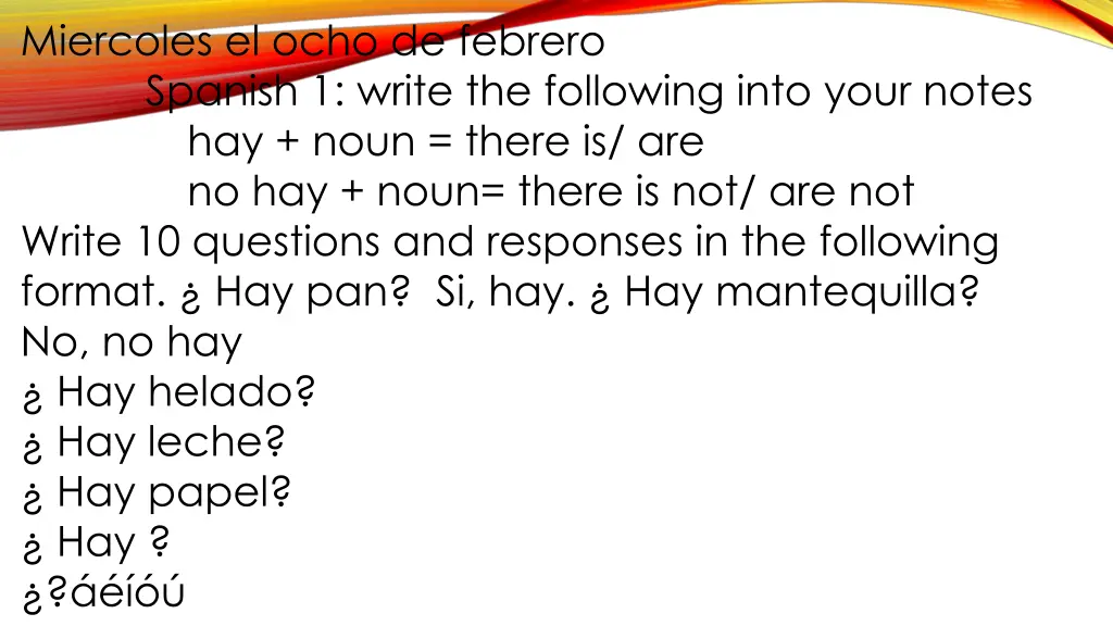 miercoles el ocho de febrero spanish 1 write