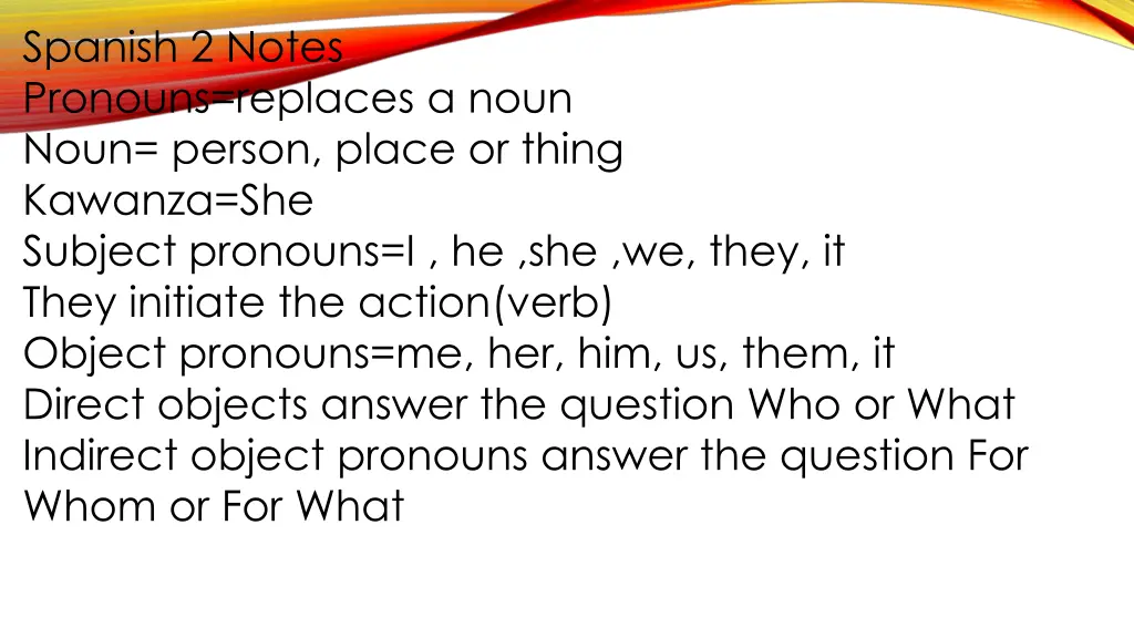 spanish 2 notes pronouns replaces a noun noun