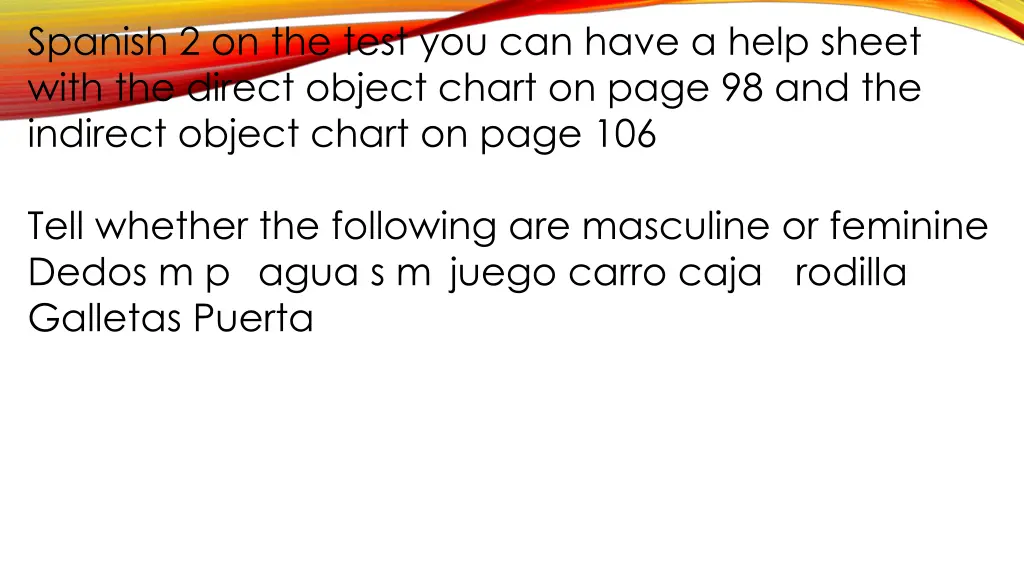 spanish 2 on the test you can have a help sheet