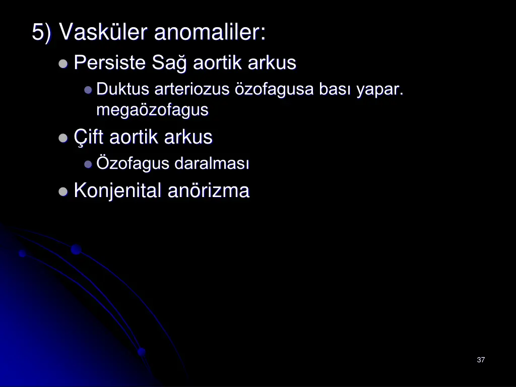 5 vask ler anomaliler persiste sa aortik arkus