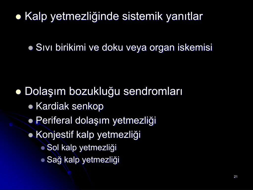 kalp yetmezli inde sistemik yan tlar