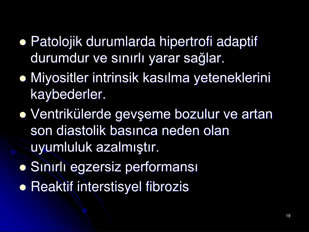 patolojik durumlarda hipertrofi adaptif durumdur