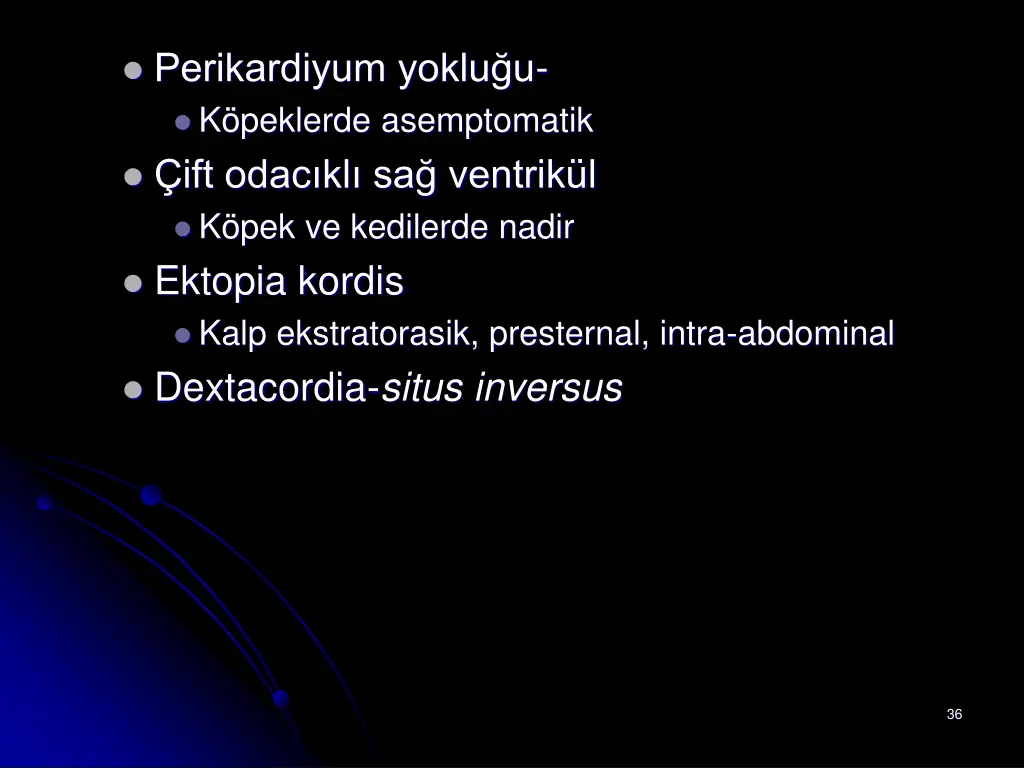 perikardiyum yoklu u k peklerde asemptomatik
