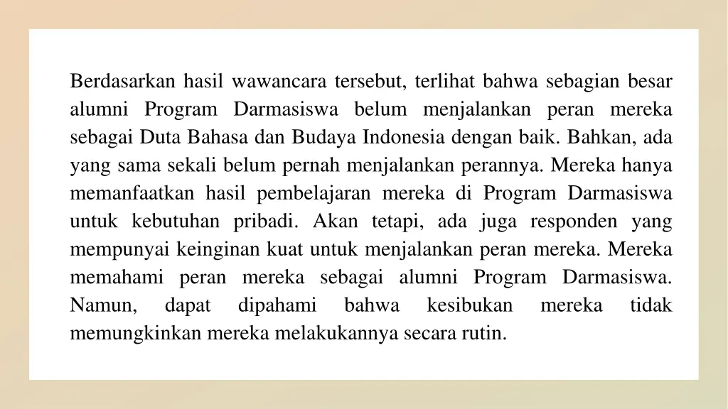 berdasarkan hasil wawancara tersebut terlihat