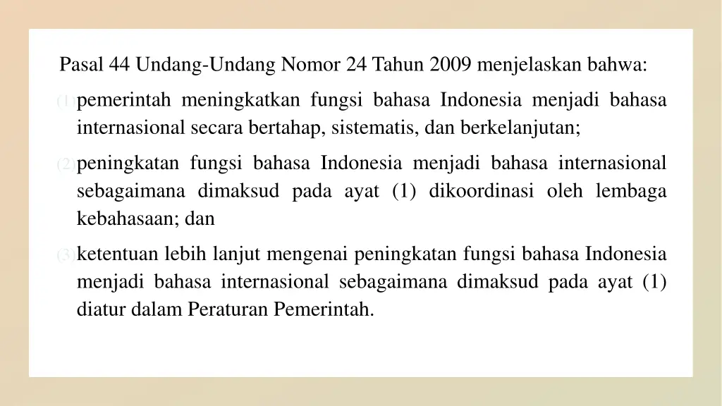 pasal 44 undang undang nomor 24 tahun 2009