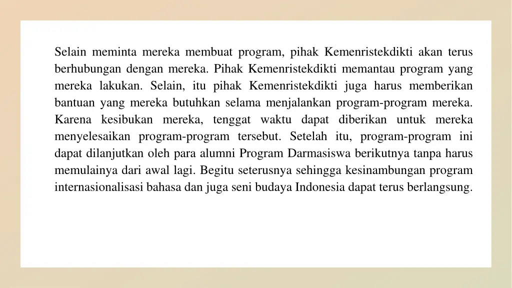 selain meminta mereka membuat program pihak