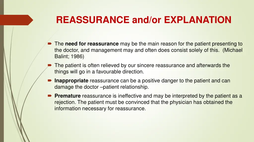 reassurance and or explanation
