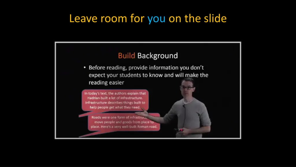 leave room for you on the slide