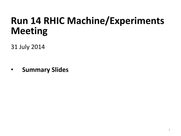 run 14 rhic machine experiments meeting