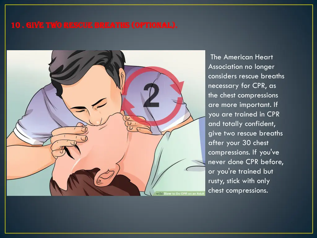 10 give 10 give two rescue breaths optional
