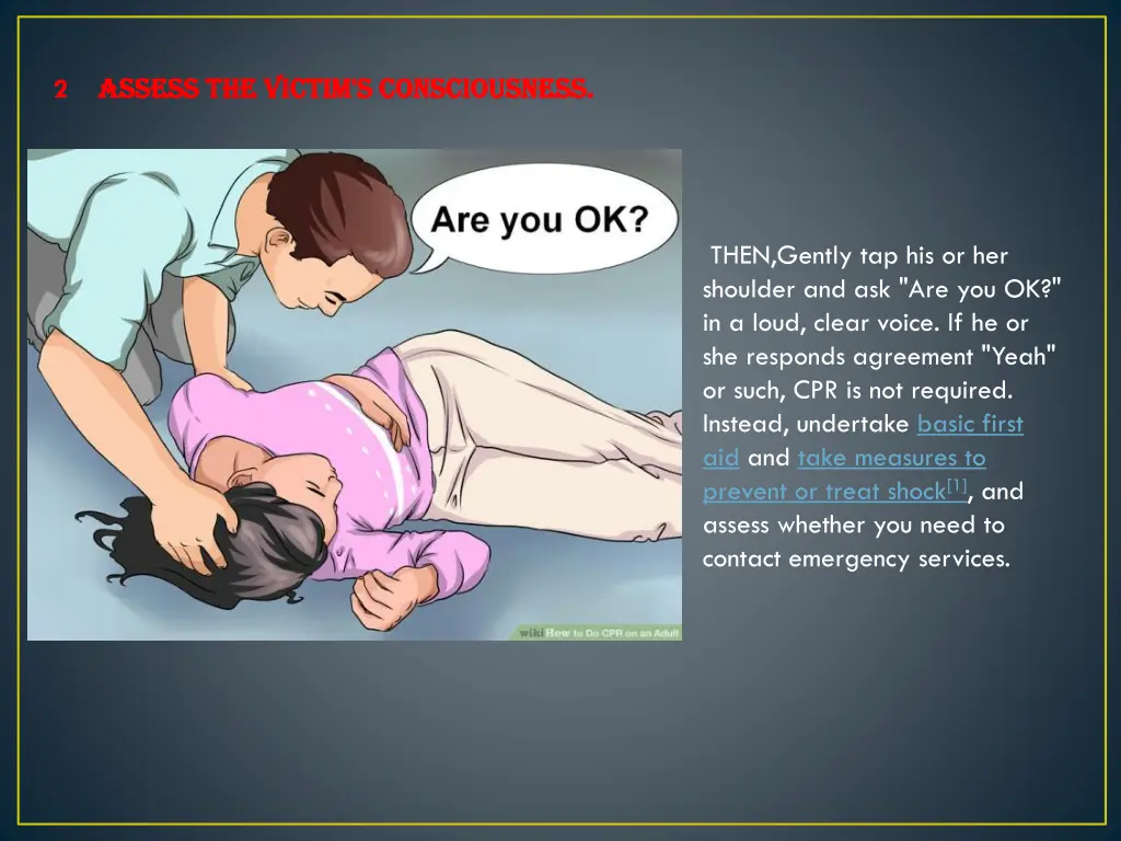 2 assess the victim s consciousness assess