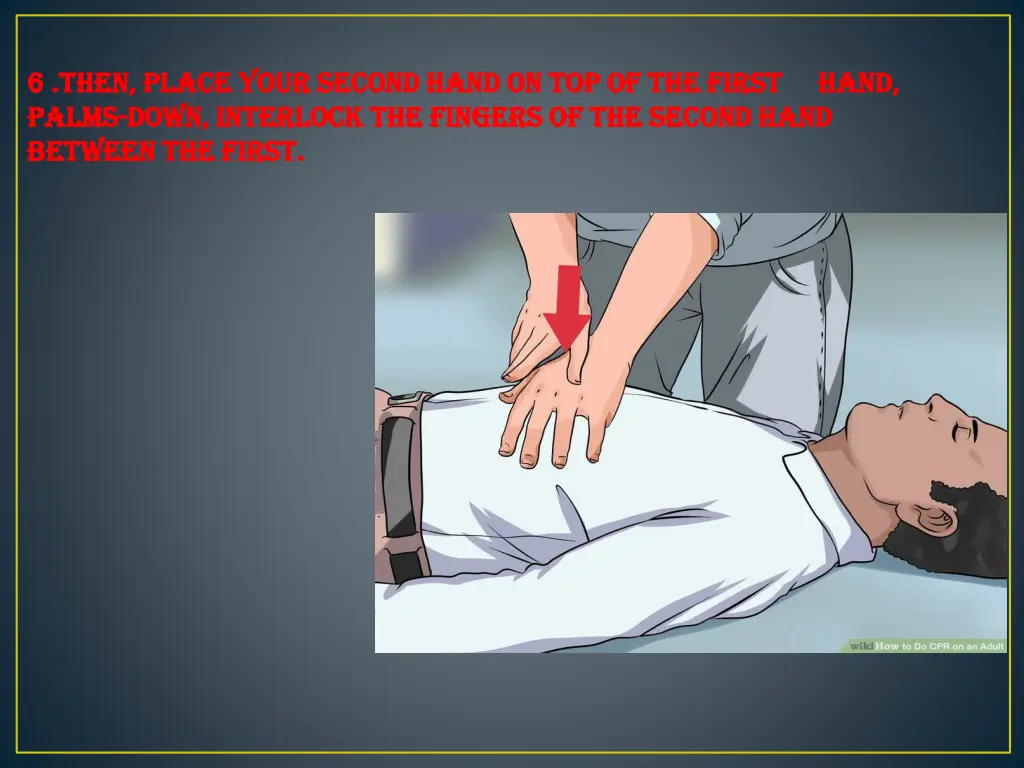 6 then place 6 then place your second hand