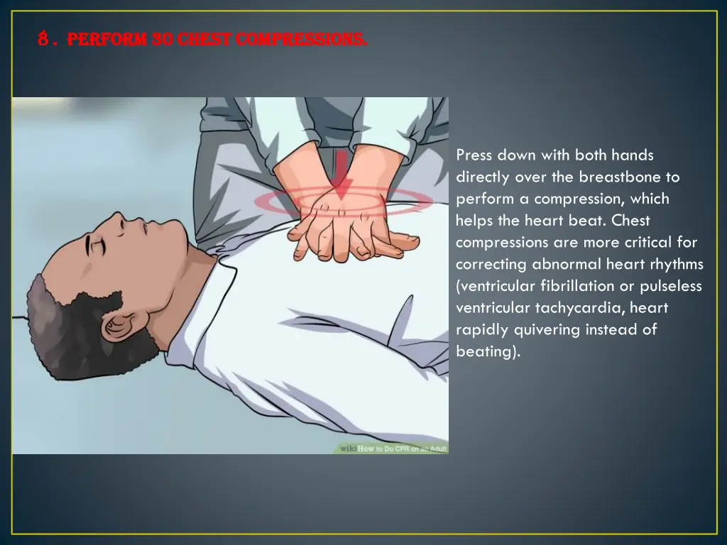 8 perform 8 perform 30 chest compressions