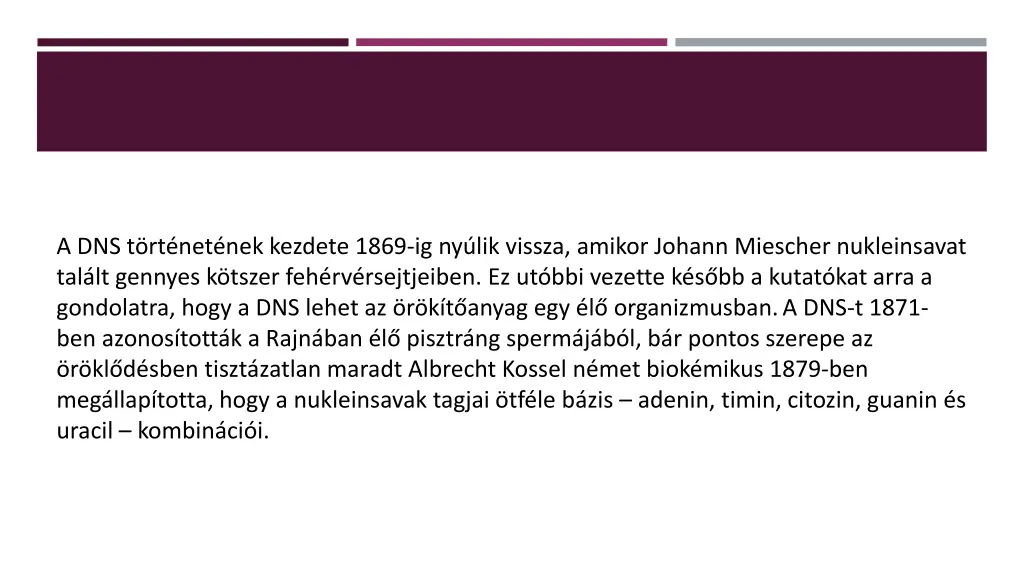 a dns t rt net nek kezdete 1869 ig ny lik vissza