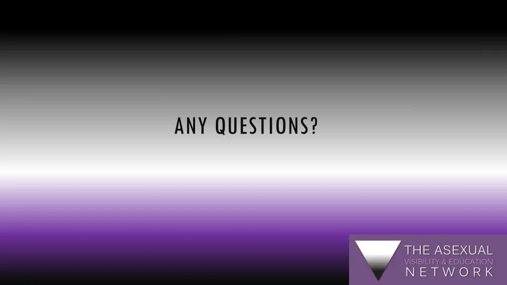 any questions