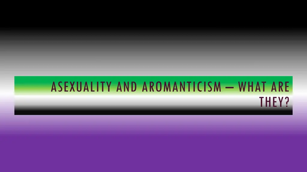 asexuality and aromanticism what are