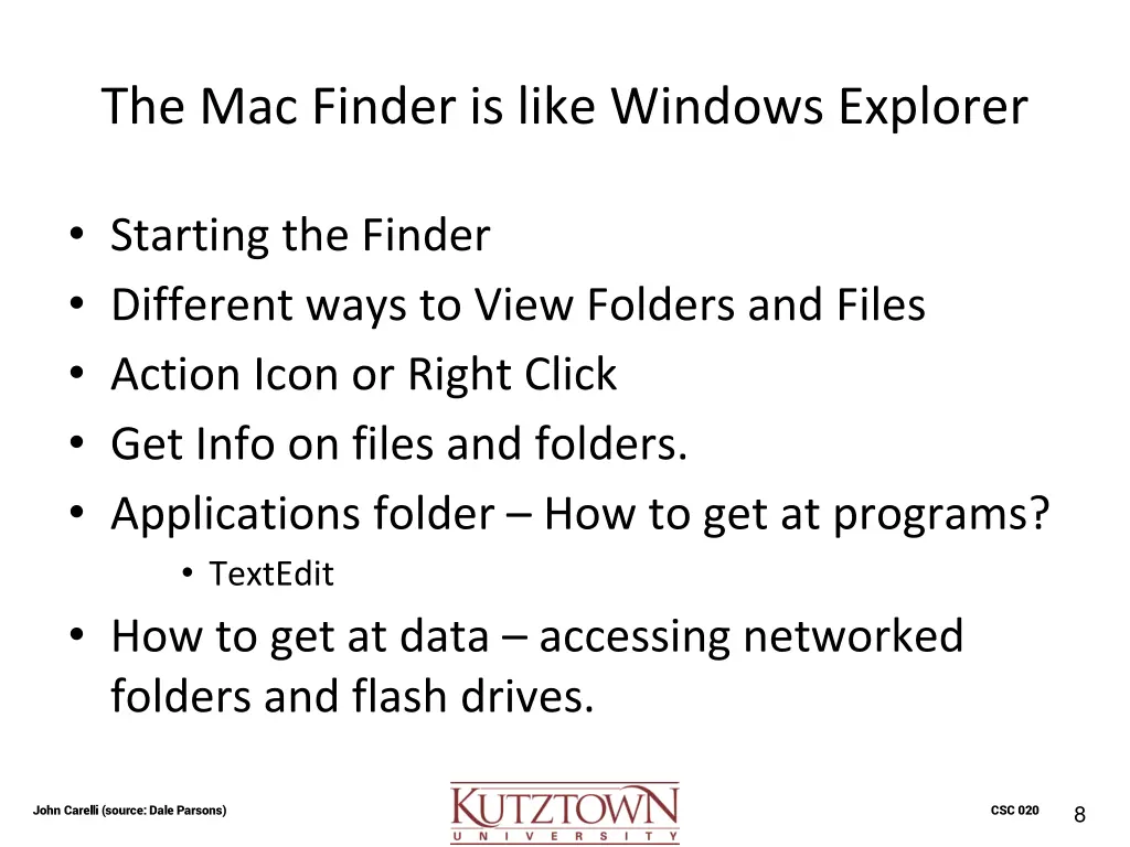 the mac finder is like windows explorer