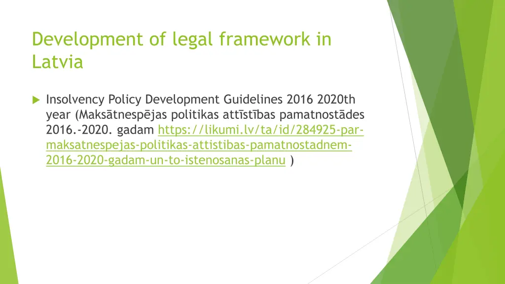 development of legal framework in latvia