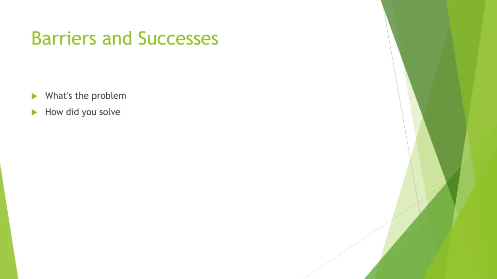 barriers and successes