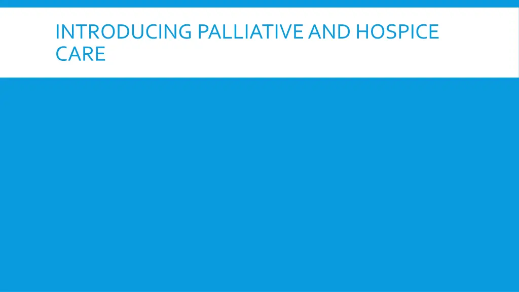 introducing palliative and hospice care