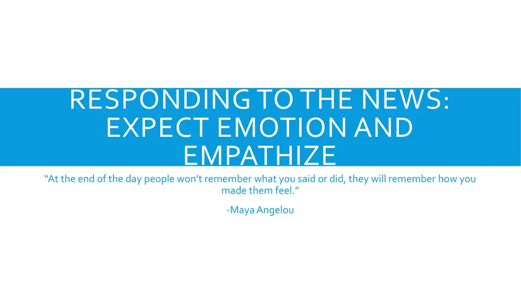 responding to the news expect emotion
