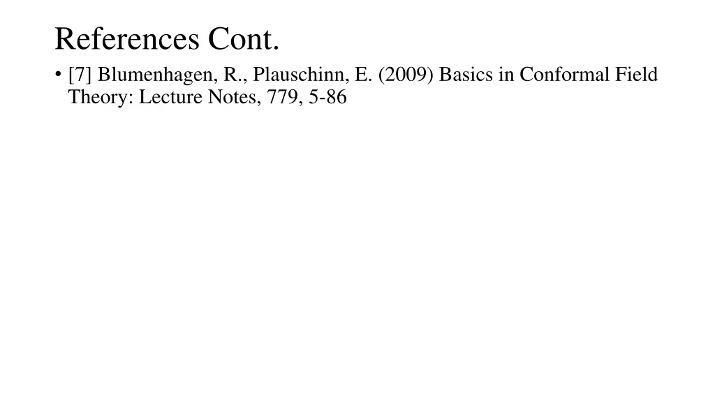references cont 7 blumenhagen r plauschinn e 2009