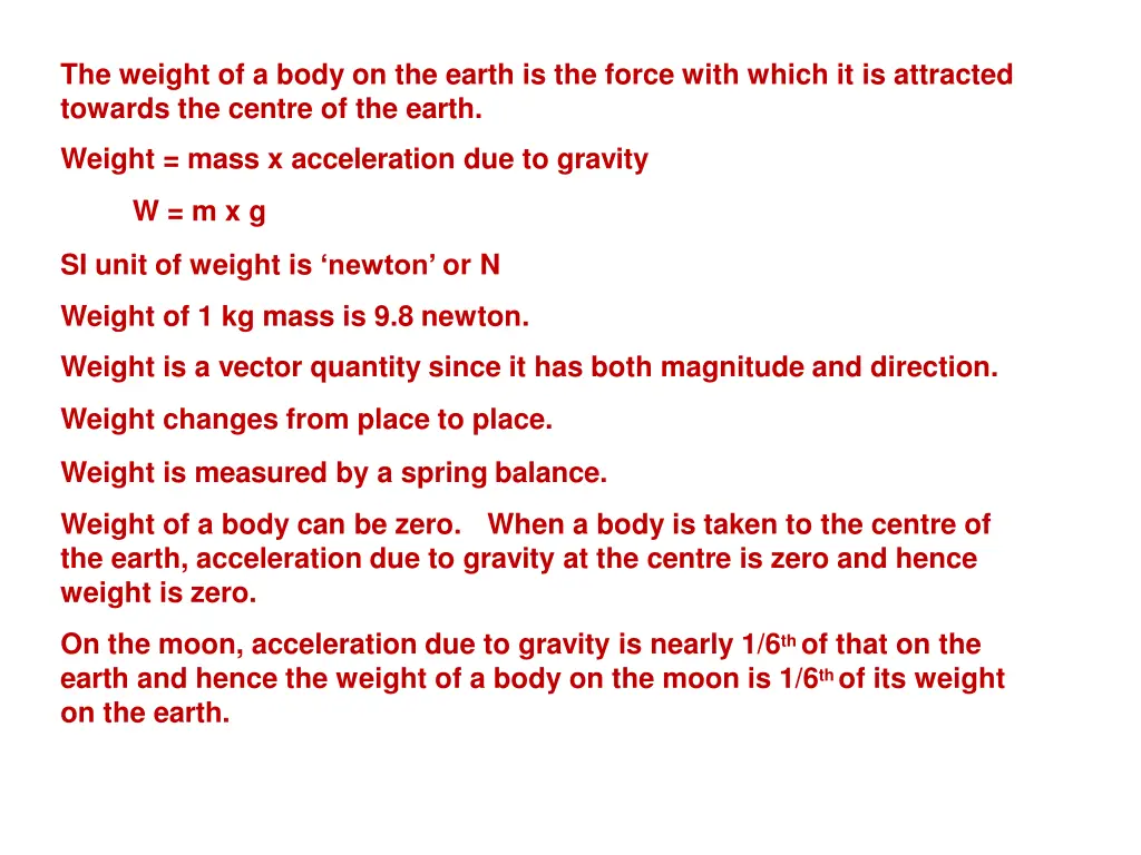 the weight of a body on the earth is the force