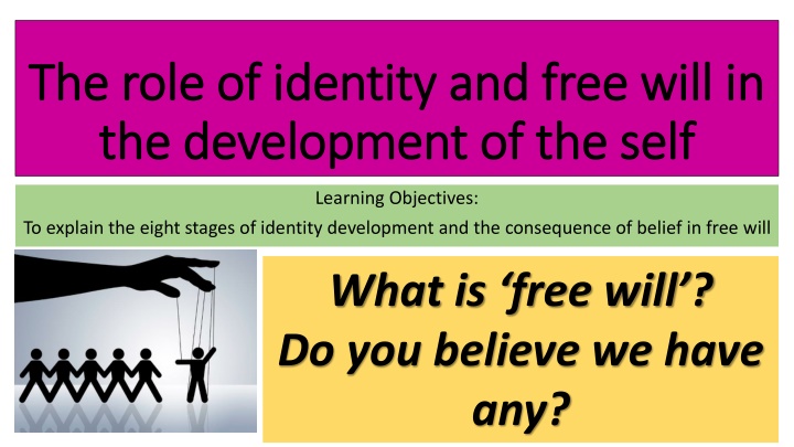 the role of identity and free will in the role