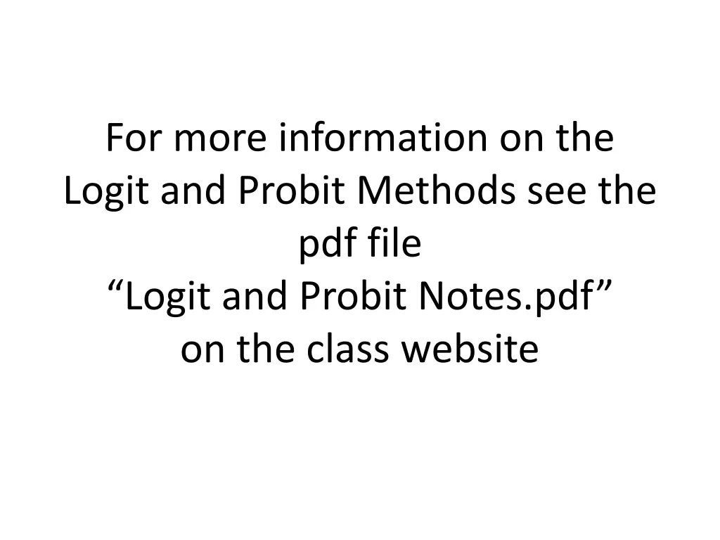 for more information on the logit and probit