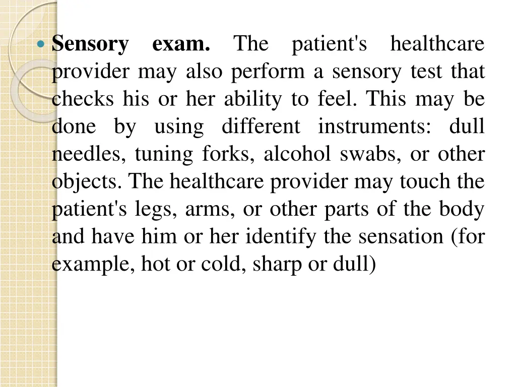 sensory exam the patient s healthcare provider