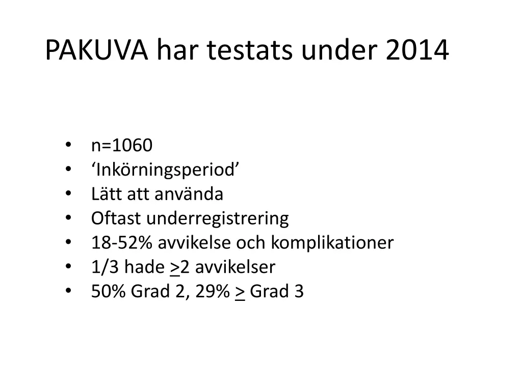 pakuva har testats under 2014