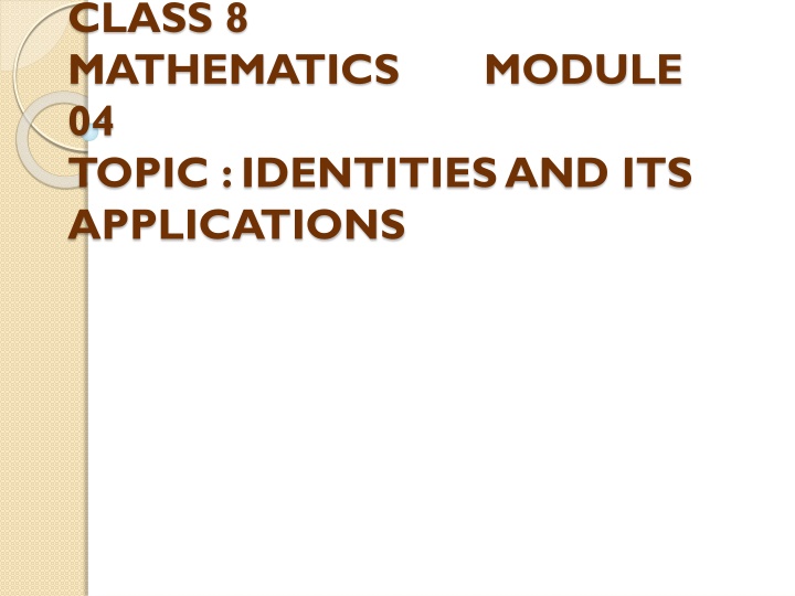 class 8 mathematics module 04 topic identities