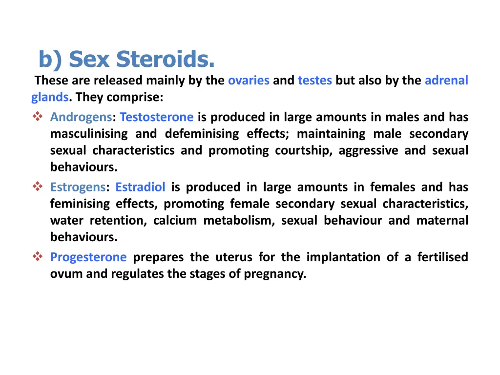 b sex steroids these are released mainly