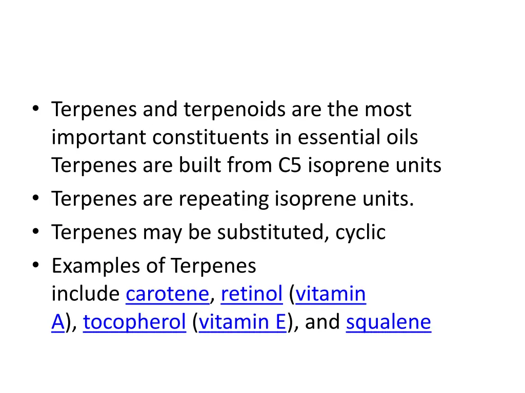 terpenes and terpenoids are the most important
