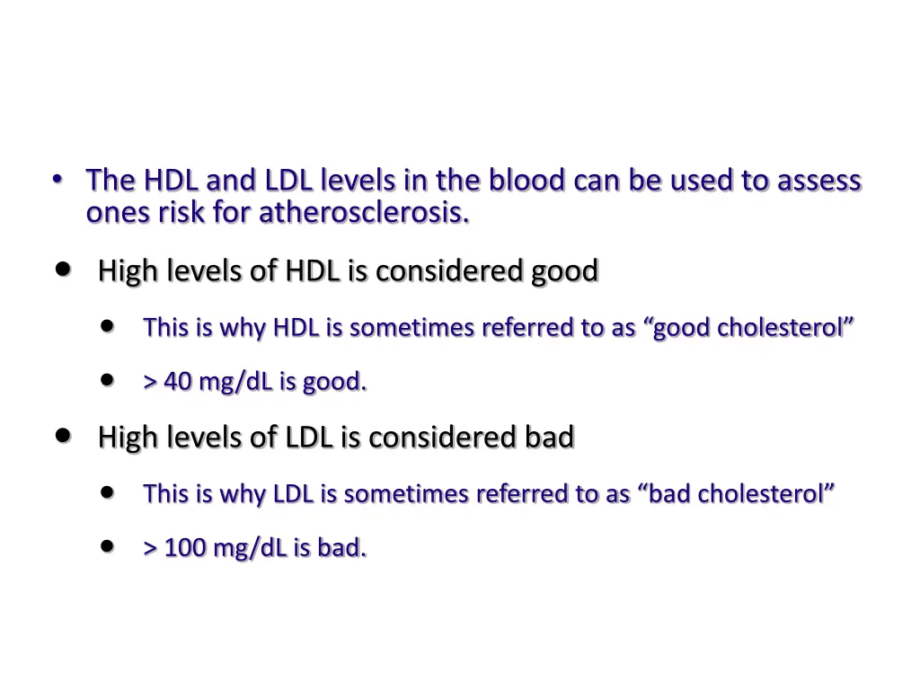 the hdl and ldl levels in the blood can be used