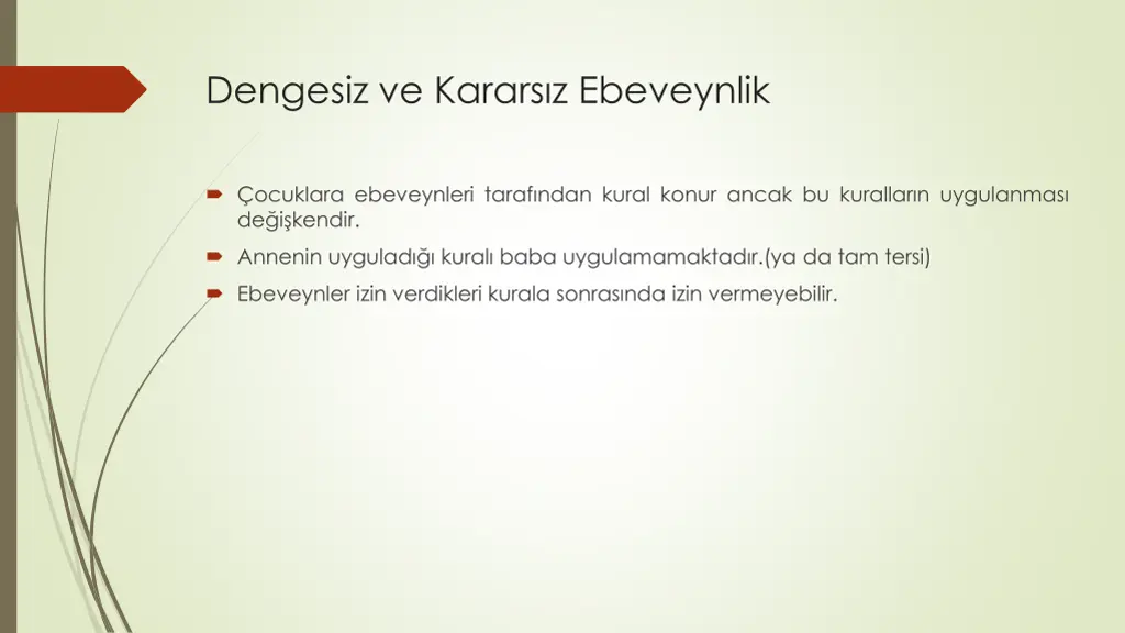 dengesiz ve karars z ebeveynlik